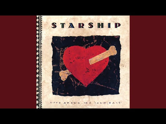 Starship - Love Among the Cannibals