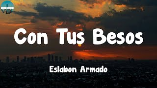 Eslabon Armado - Con Tus Besos (Letra/Lyrics) chords