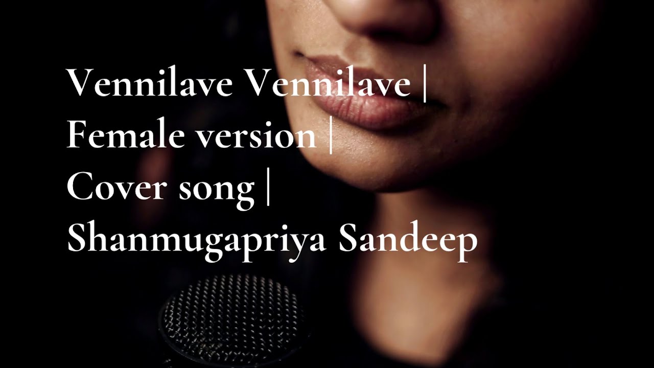 Vennilave Vennilave  Female version  Shanmugapriya Sandeep  Nalini Vittobane  Eslin Joy