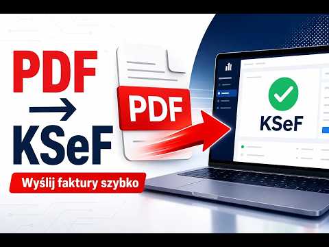 Jak wysłać faktury PDF do KSeF?