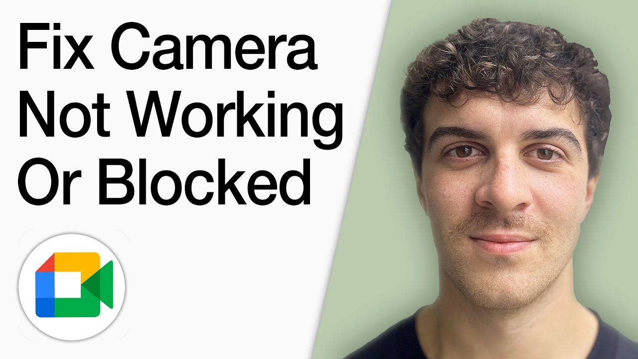 How To Fix Google Meet Camera Not Working Or Blocked (Full 2025 Guide ...