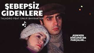 Sebepsiz Gidenlere İçiyoruz Bugün / Taladro Feat Onur Bayraktar & Polat Alemdar, Elif... Mix Resimi