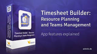 Revolutionize Your Resource Planning And Team Management In Jira With Timesheet Builder Actonic