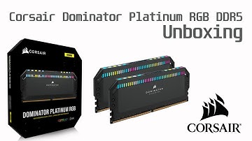 Corsair Dominator Platinum RGB DDR5 Unboxing.