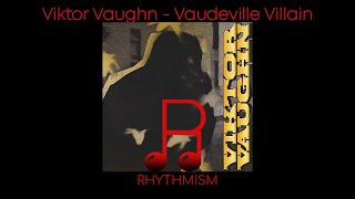 Viktor Vaughn - Vaudeville Villain (Gold Edition) Full Album