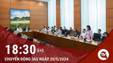 Chuyển động 365 ngày 25/5: Quan tâm công tác tái định cư khi thực hiện cao tốc Gia Nghĩa-Chơn Thành