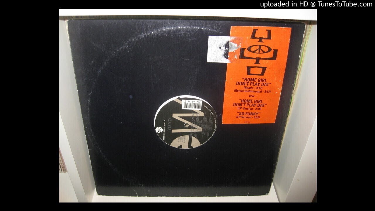 YOYO Home Girl Don T Play Dat Remix 3 17 1992 YouTube