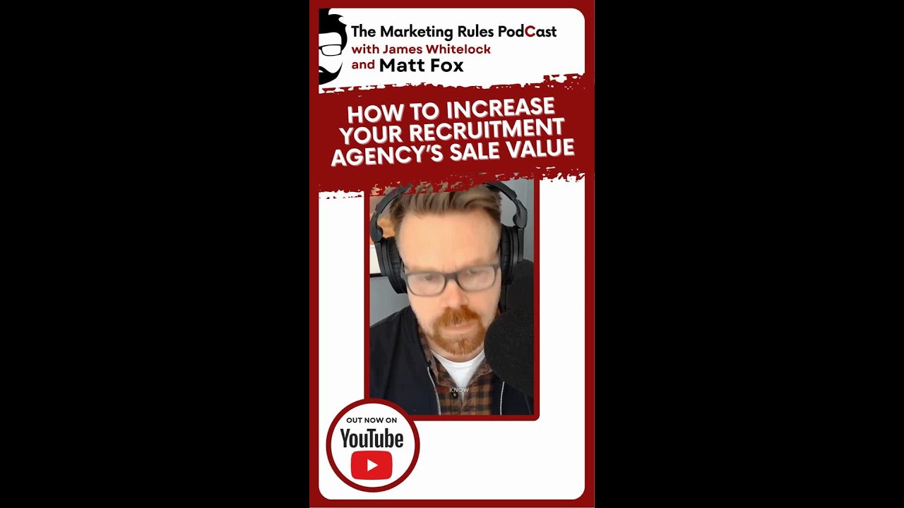 How To Increase Your Recruitment Agency’s Sale Value | Matt Fox