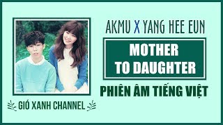 Video thumbnail of "[Phiên âm tiếng Việt] Mother To Daughter – Yang Hee Eun & AKMU (Fantastic Duo EP13)"