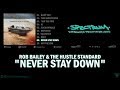 Rob Bailey The Hustle Standard NEVER STAY DOWN Lyrics mp3