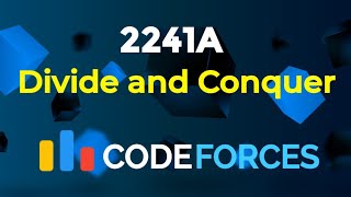 2241A - Divide and Conquer | Codeforces Round 1107 (Div. 3) | Maths Solution Explained | C++