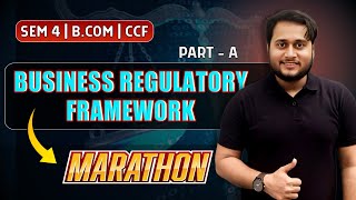 Business Regulatory Framework Marathon Part A Sem-4 Ccf Bcom Cu