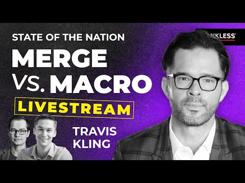 Merge vs. Macro with Travis Kling