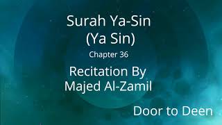 Surah Ya-Sin (Ya Sin) Majed Al-Zamil  Quran Recitation