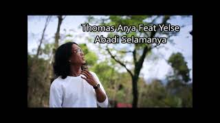 Thomas Arya Feat Yelse - ABADI SELAMANYA