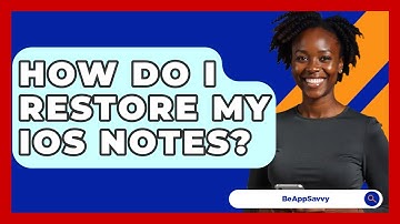 How Do I Restore My IOS Notes? - Be App Savvy