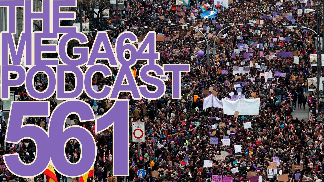 Mega64 Podcast 561 - Join The March To Stop The Virus