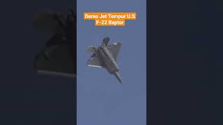 Demo jet tempur amerika f22 raptor #shorts #jettempur #pesawattempur #f22raptor #f22fighterjet #f22