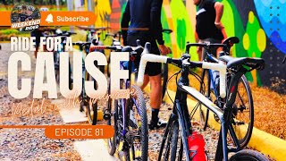 MAKING CYCLING PURPOSEFUL - RIDE FOR A CAUSE | 13 MAR 2024 | WR EP81