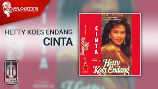 Hetty Koes Endang - Cinta ( Karaoke Video) | No Vocal