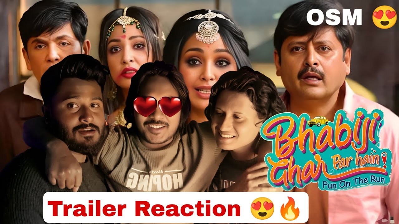 BHABIJI GHAR PAR HAIN  : TRAILER REACTION😍😍