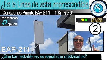 Momento de Práctica:  Utilizando un EAP-211 desde varios lugares.  ¿Es necesaria la linea de vista?