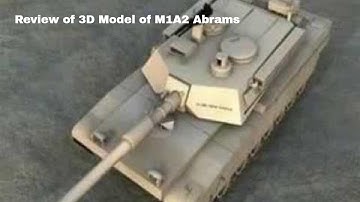 Review of 3D Model of M1A2 Abrams