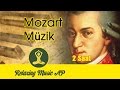 2 Saat Klasik Müzik Dinle Mozart | Klasik Müzik Dinle [Relaxing Music AP]