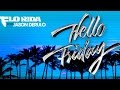 Flo Rida - "Hello Friday" ft. Jason Derulo 