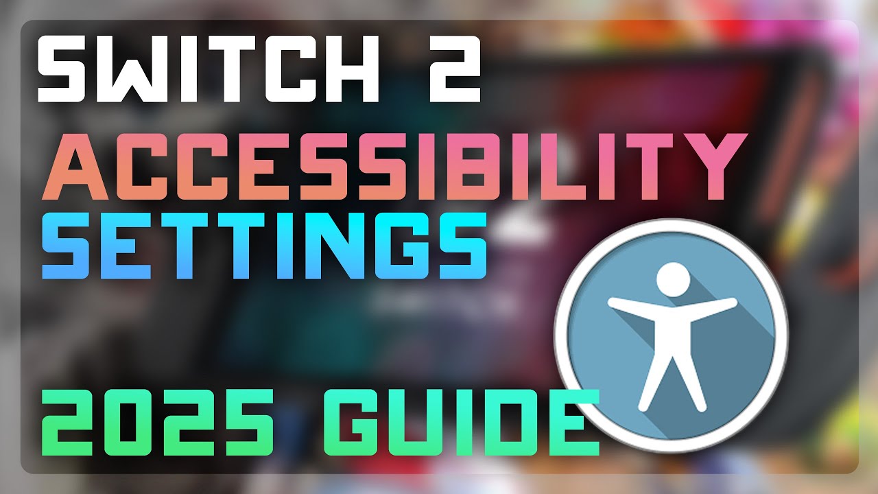 🕹️ Nintendo Switch 2 Accessibility Settings Explained (2025 Full Guide ...