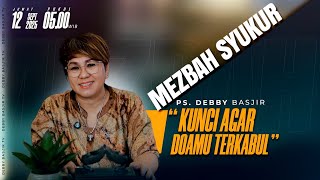 MEZBAH SYUKUR JUMAT 12 SEPT 25 - PK 05.00 |