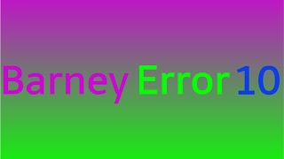 Barney Error 10 (Season 1 Finale)