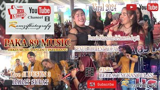 OM PAKA 89 MUSIC//Pemain Nya JOGET Di SAWER// CINTA BERPAYUNG BULAN//Live Babat Supat//