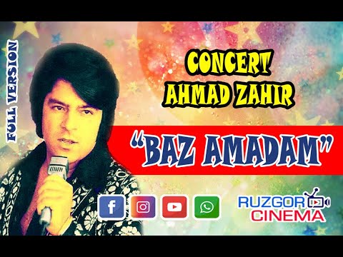 Concert Ahmad Zohir - Baz Amadam... Full Version
