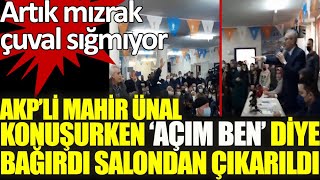 Akpli Mahir Ünal Konuşurken Açım Ben Diye Bağırdı, Salondan Çıkarıldı