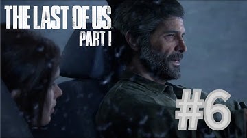 The Last of Us Part 1 Playthrough episode 6