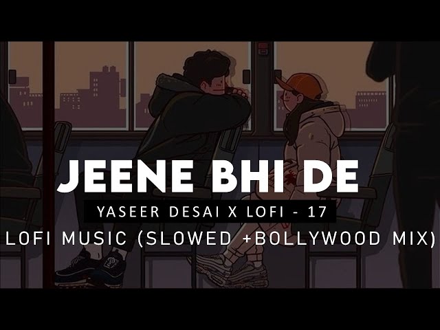 Jeene Bhi De Duniya Hume : Yaseer Desai ( Slow + Bollywood Mix ) | Underrated Song | Harish Sagane class=