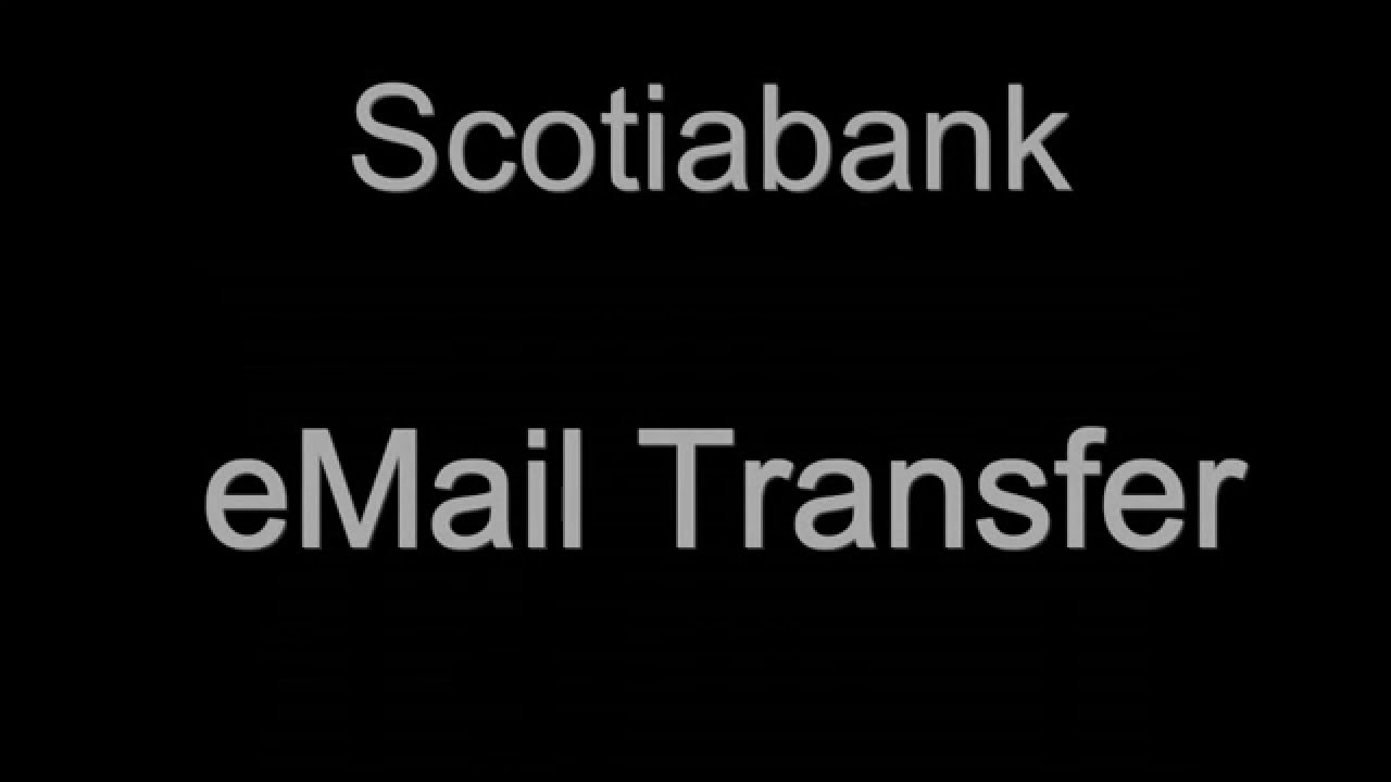 How to make a Scotiabank eMail transfer YouTube
