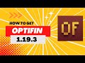 How to get optifine 1.19.3