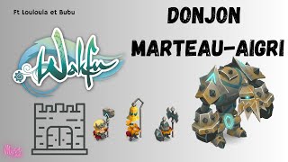Donjon Marteau-Aigri Ft Louloula et Bubu
