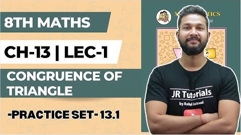 8th Maths | Chapter 13 | Congruence of Triangle | Practice Set 13.1 | Lecture 1 | Maharashtra Board