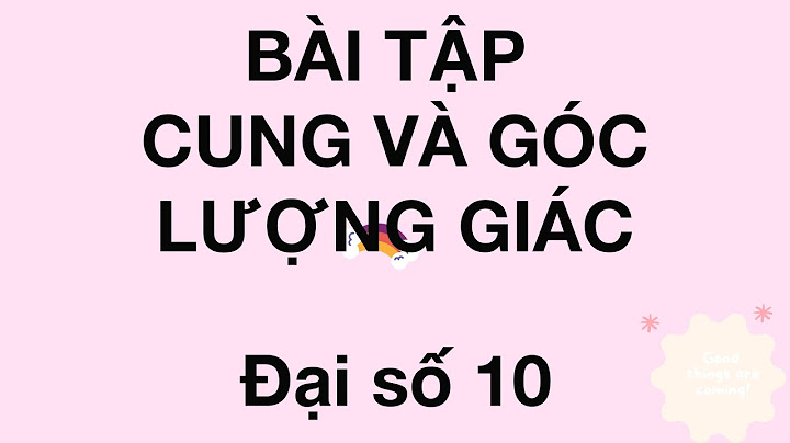 Bài tập bài cung và giác lượng giác