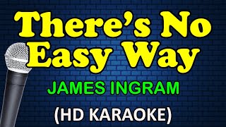 THERE'S NO EASY WAY - James Ingram (HD Karaoke) Resimi