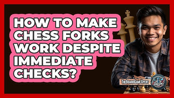 How To Make Chess Forks Work Despite Immediate Checks? - The Board Game Xpert