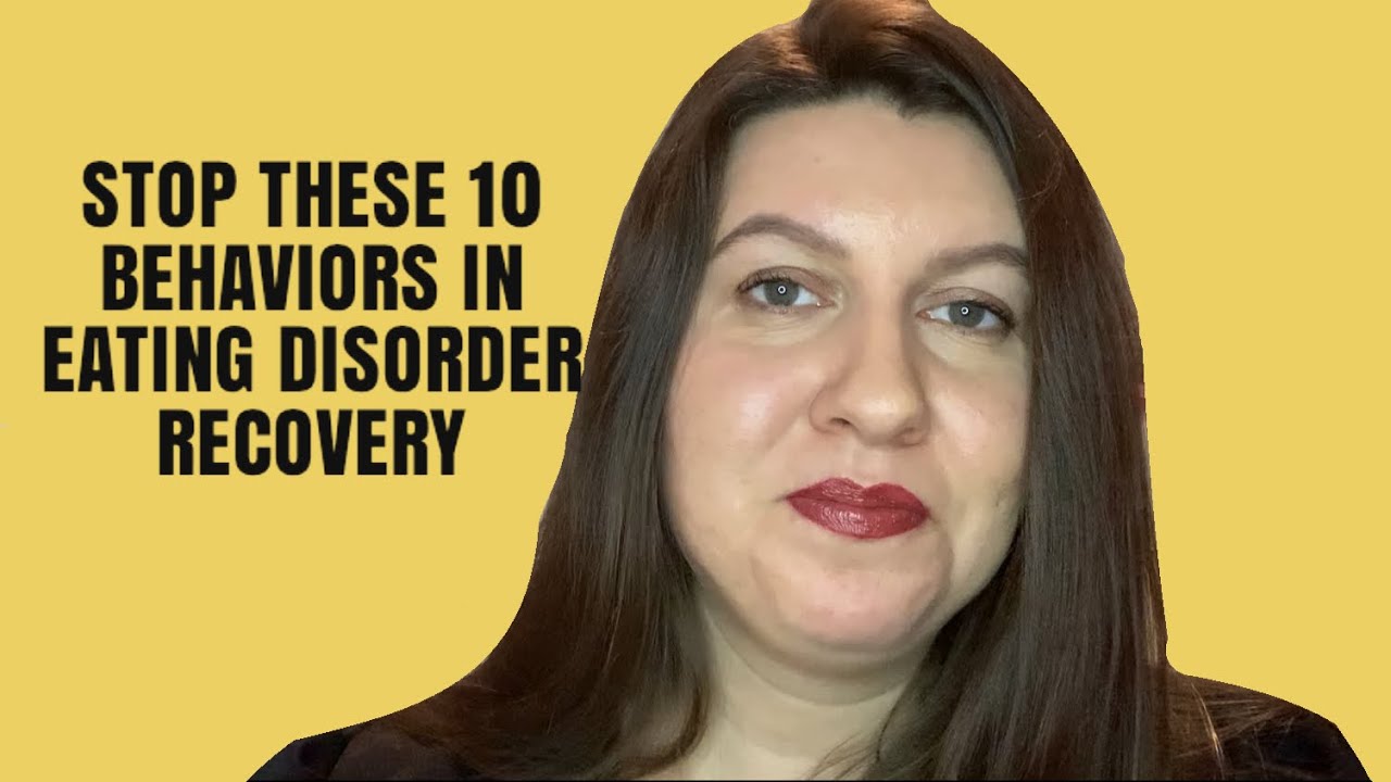 10 Behaviors to STOP in Eating Disorder Recovery
