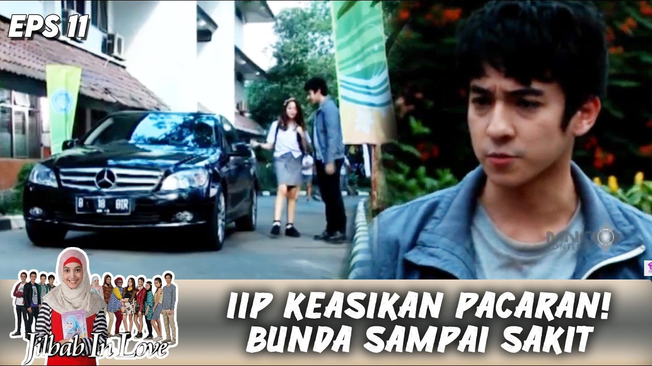 IIP KEASYIKAN PACARAN! SAMPAI BUNDA JATUH SAKIT, BIKIN PANIK | JILBAB IN LOVE | EPS.11 (1/3)