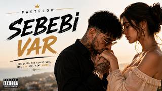 Sebebi Var Pastflow Rap