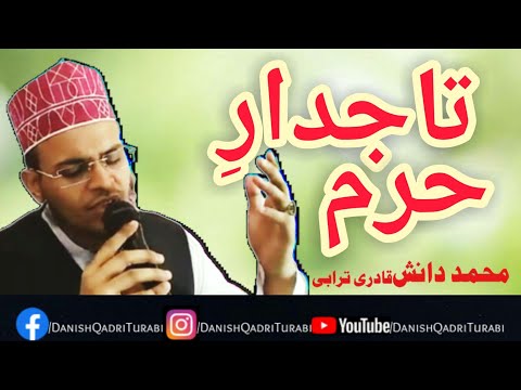 tajdar-e-haram-|-danish-qadri-turabi-|-famous-naat