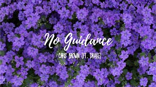 Chris Brown (Ft. Drake) - No Guidance (Lyrics)