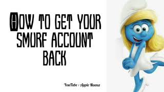 How to get back your smurf account - The Smurf Village - Apple Noona #smurf #village #games